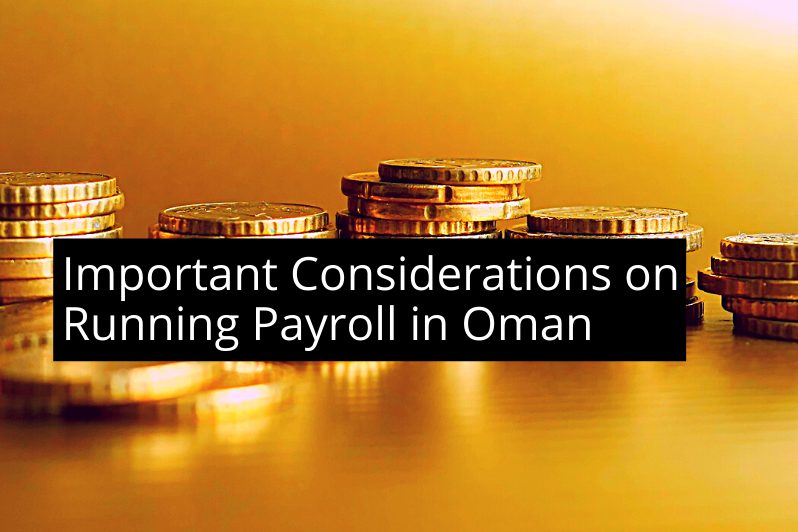 Important Considerations on Running Payroll in Oman