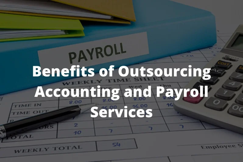 10 Advantages of Outsourcing Accounting and Payroll Services in 2024