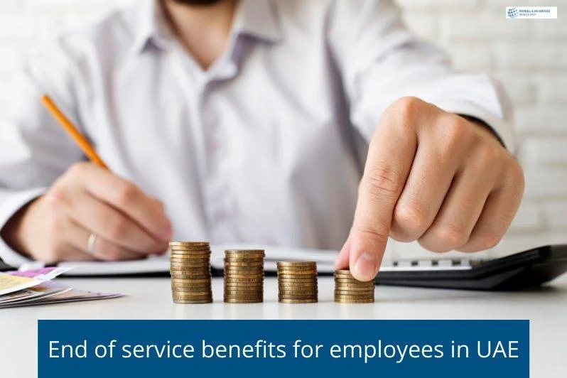 End of Service Benefits for Employees in UAE