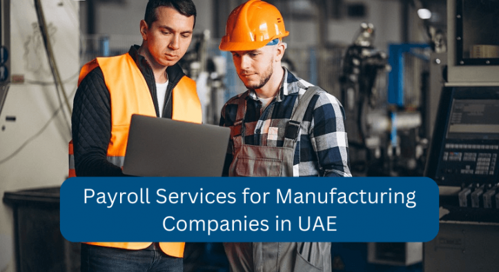 Payroll Services for Manufacturing Companies in UAE