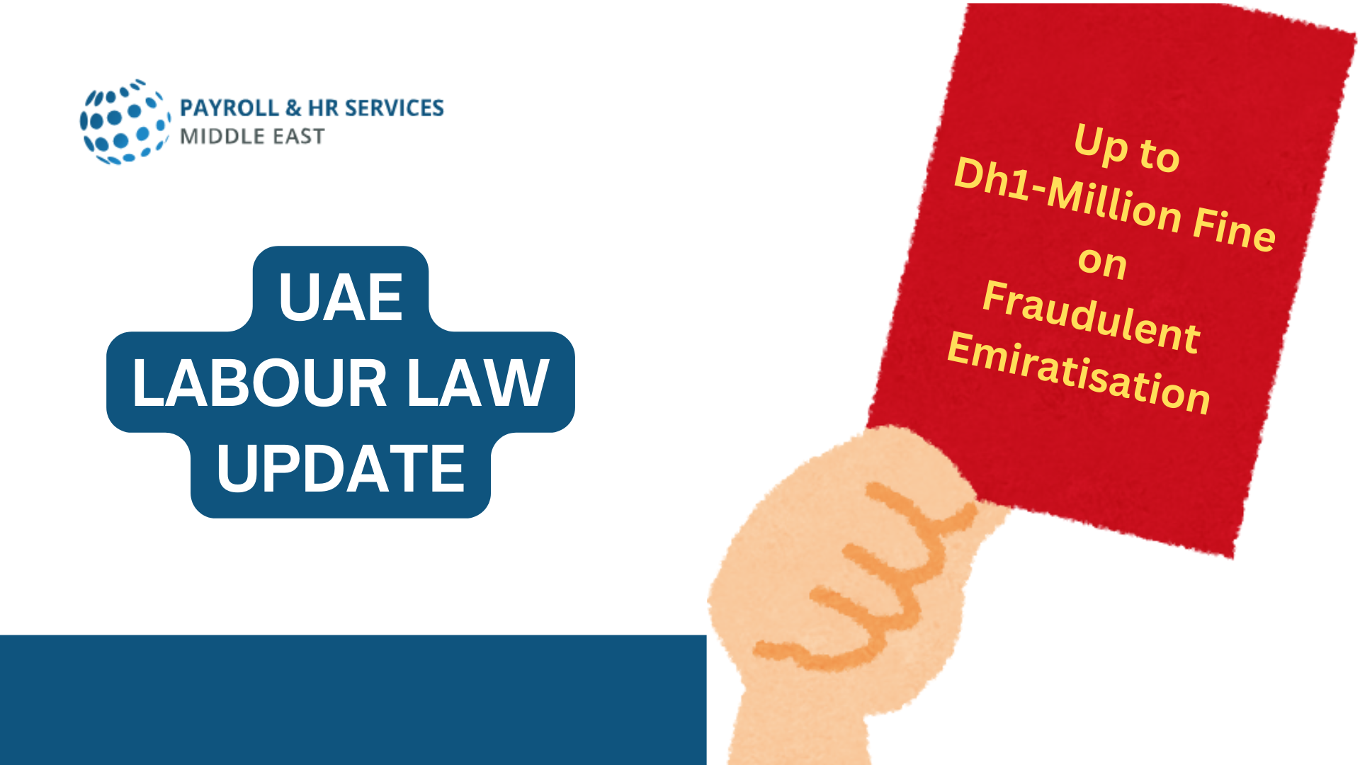 UAE Labour Law Update: Up to Dh1-Million Fine on Fraudulent Emiratisation